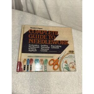 Complete Guide to Needlework - Hardcover Book Editors of Reader's Digest 1981